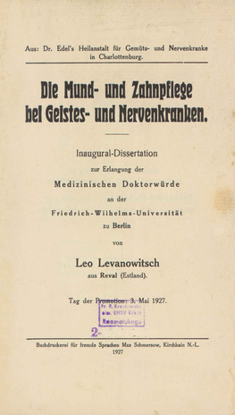 Die Mund- und Zahnpflege bei Geistes- und Nervenkranken : Inaugural-Dissertation 