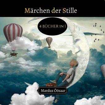 Märchen der Stille : 4 Bücher in 1 