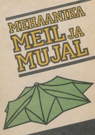 Mehaanika meil ja mujal 