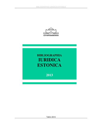 Bibliographia iuridica Estonica ; 2013