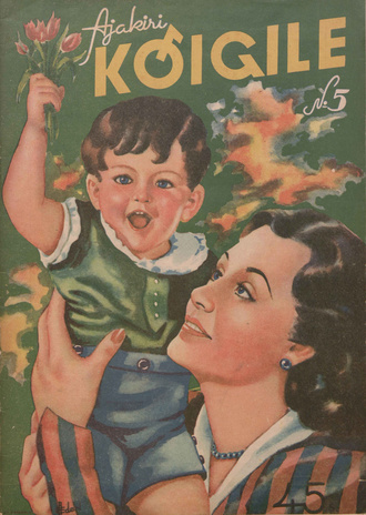 Ajakiri Kõigile : perekonna ja kodude kuukiri ; 5 (39) 1940-04-29