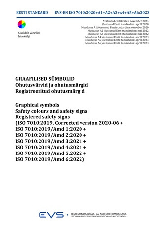 EVS-EN-ISO 7010:2020/A1/A2/A3/A4/A5/A6:2023 Graafilised sümbolid : ohutusvärvid ja ohutusmärgid. Registreeritud ohutusmärgid = Graphical symbols : safety colours and safety signs. Registered safety signs (ISO 7010:2019, Corrected version 2020-06+ISO 70...