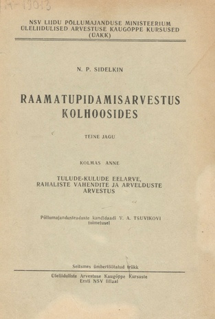 Raamatupidamisarvestus kolhoosides. 2. jagu. Tulude-kulude eelarve, rahaliste vahendite ja arvelduste arvestus