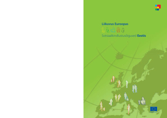 Liikuvus Euroopas (Euroopa Liidus, Euroopa Majanduspiirkonnas ja Šveitsis) : sotsiaalkindlustusõigused Eestis : seisuga 27. aprill 2006