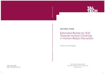 Extended reality for I5.0: towards human centricity in human-robot interaction = Laiendatud reaalsus Tööstus 5.0 jaoks: inimesekeskse lähenemiseni inimese-roboti suhtluses 