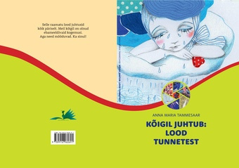 Kõigil juhtub : lood tunnetest 