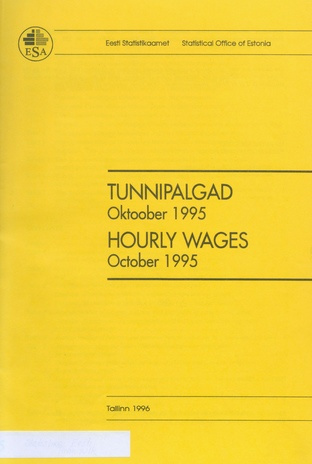 Tunnipalk : aastakogumik = Hourly wages and salaries : yearbook : Oktoober 1995