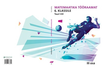 Matemaatika tööraamat 6. klassile. III osa 