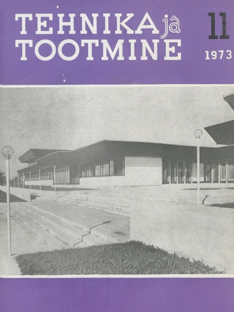 Tehnika ja Tootmine ; 11 1973-11