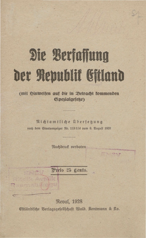 Die Verfassung der Republik Estland : (mit Hinweisen auf die in Betracht kommenden Spezialgesetze) : nichtamtliche Übersetzung nach dem Staatsanzeiger N. 113/114 vom 9. August 1920