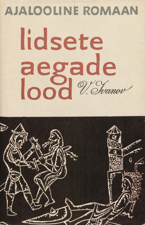 Iidsete aegade lood : IX sajandi kroonikad 4 raamatus 11 osas (Ajalooline romaan)