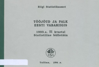 Tööjõud ja palk Eesti Vabariigis : statistiline [kvartali]bülletään] ; 3 1993